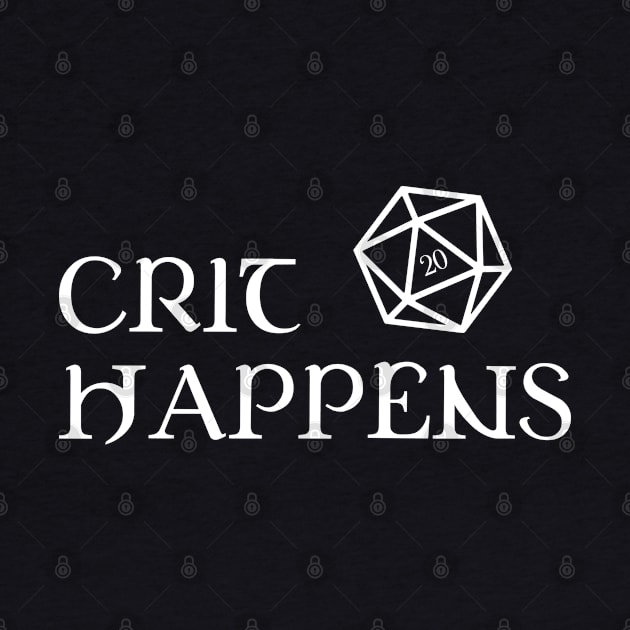 Crit Happens D20 Dice TRPG Tabletop RPG Gaming Addict by dungeonarmory